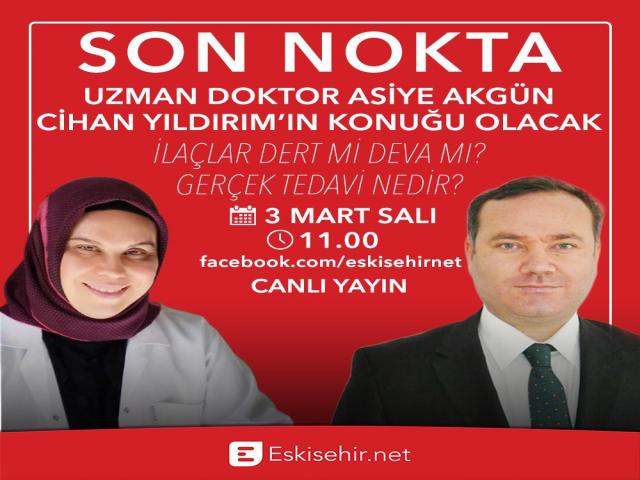 Eskişehir Net Canlı Yayın 1. Program - İlaçlar Dert mi, Deva mı ?